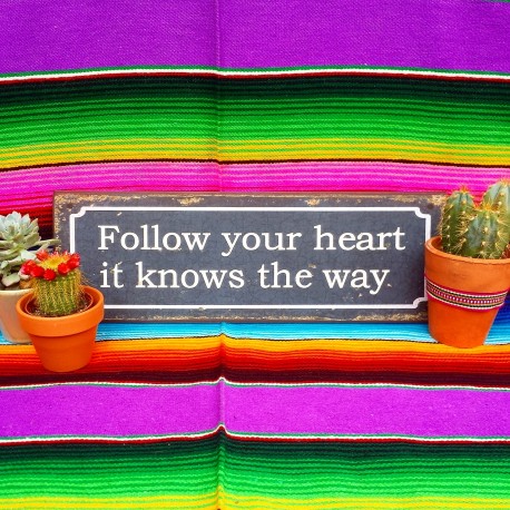 FOLLOW YOUR HEART